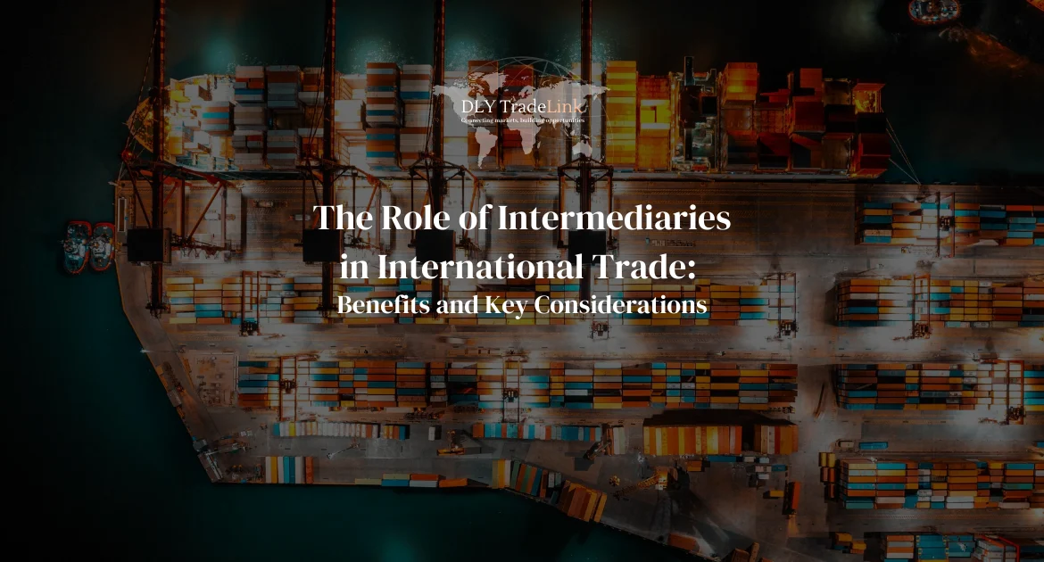 DLY TradeLink The Role of Intermediaries in International Trade